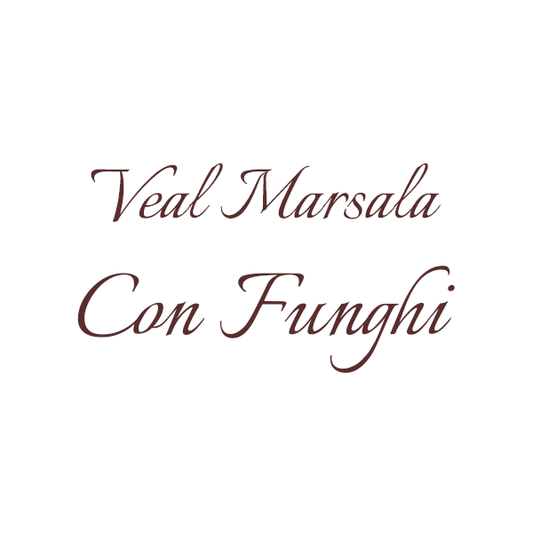 Veal Marsala Con Funghi